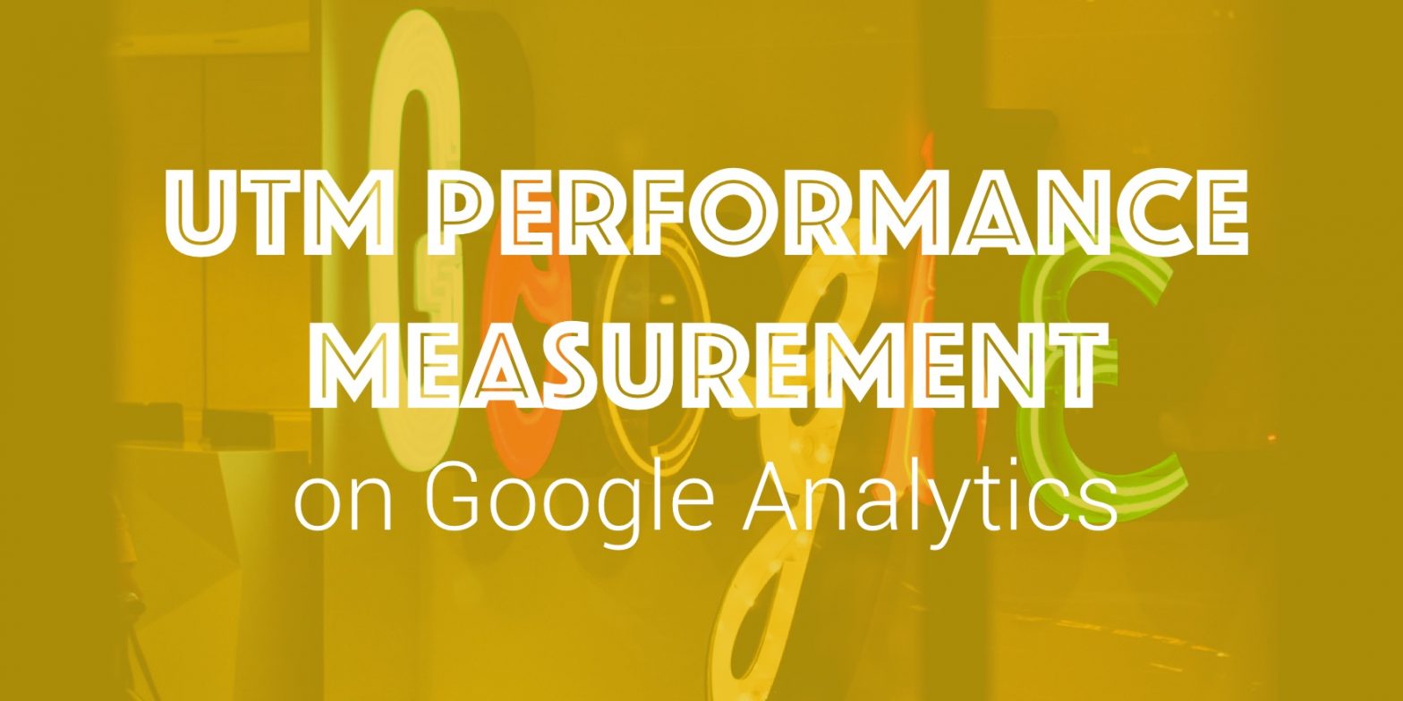 UTM Performance Measurement on Google Analytics